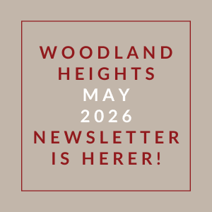 A newsletter announcement for Woodland Heights for the month of May 2026.