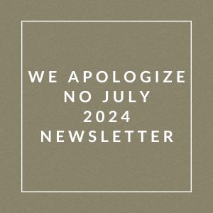 a brown and white square with the text we apologize no july 2024 newsletter
