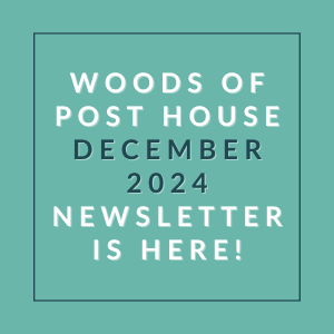 The image announces the availability of the Woods of Post House December 2024 newsletter.
