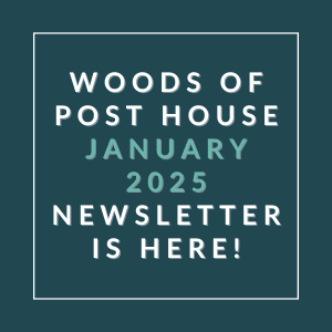 The image is promoting the Woods of Post House January 2025 newsletter.