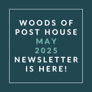 The image announces the availability of the Woods of Post House April 2025 newsletter.