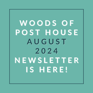 a blue background with the words woods of post house august 2024 newsletter is here