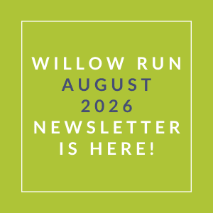 A green poster announcing the Willow Run August 2026 newsletter.