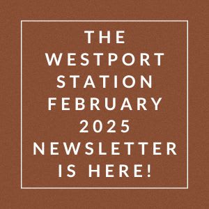 The image announces the availability of the Westport Station February 2025 newsletter.