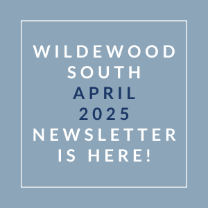 A newsletter for Wildewood South is available for April 2025.