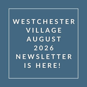 The image announces the availability of the Westchester Village August 2026 newsletter.