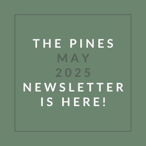 The image announces the availability of "The Pines May 2025 Newsletter."