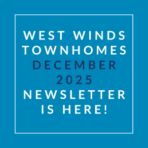 A blue square with white text announcing the West Winds Townhomes December 2025 Newsletter.