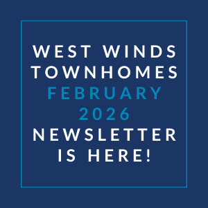 A newsletter for West Winds Townhomes is available for February 2026.