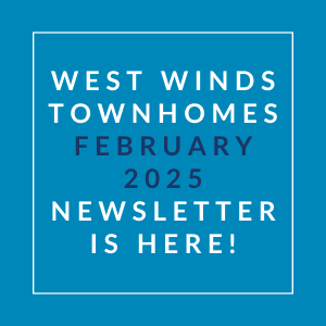 A blue square with white text announcing the West Winds Townhomes January 2025 Newsletter.