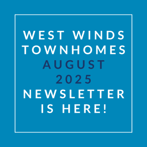 A blue square with white text announcing the West Winds Townhomes July 2025 Newsletter.