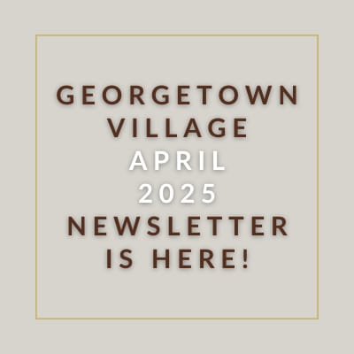 a beige background with the words georgetown village march 2024 newspaper is here