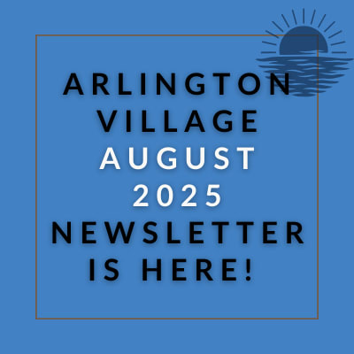 Arlington Village August 2025 Newsletter is here!