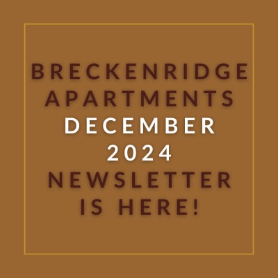 A brown square with the text "Breckenridge Apartments December 2024 Newsletter is here!" written in white.