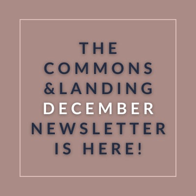 a white box with the words the commons and landing december newsletter is here