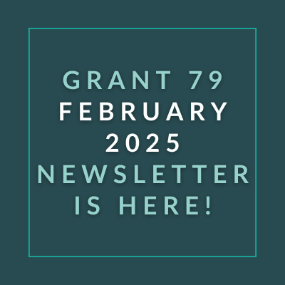 The image announces the availability of the Grant 79 February 2025 Newsletter.
