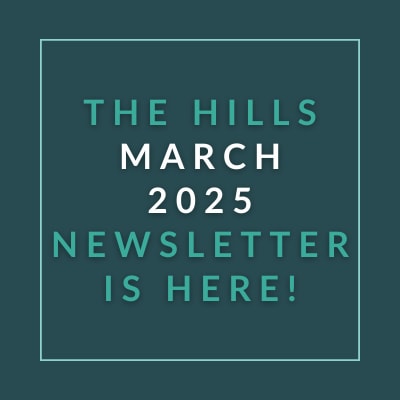 The image announces the availability of The Hills March 2025 Newsletter.