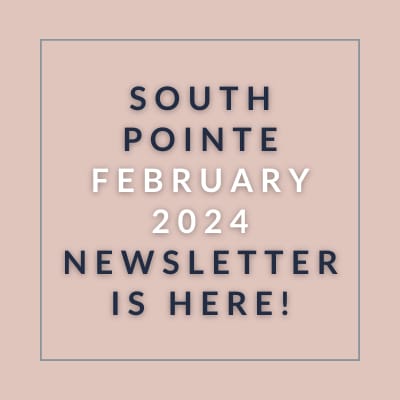 a sign that says south pointe february 2024 newsletter is here