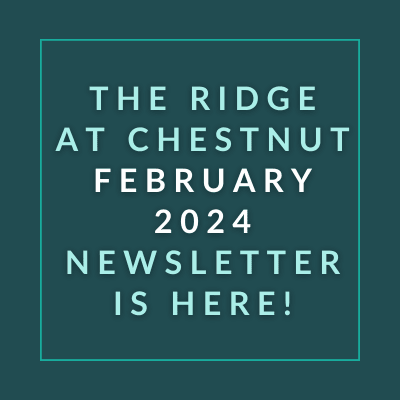the ridge at chestnut february 2024 newsletter is here text on green background