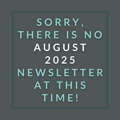 The image displays a message apologizing for the absence of an August 2025 newsletter.