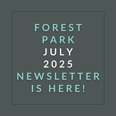 The image announces the availability of the Forest Park July 2025 newsletter.