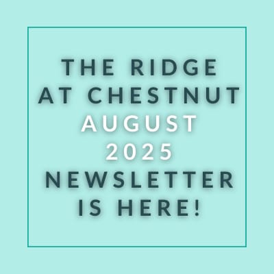 the ridge at chestnut august 2024 newsletter is here graphic