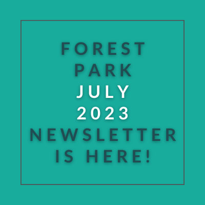 a green square with the words forest park july 23 23 newsletter is here