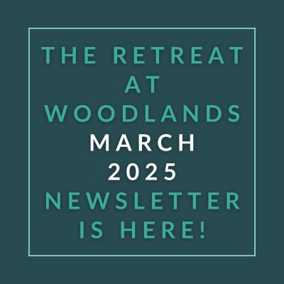 The image announces the availability of the Retreat at Woodlands March 2025 Newsletter.