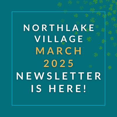 Northlake Village February 2025 Newsletter is here!