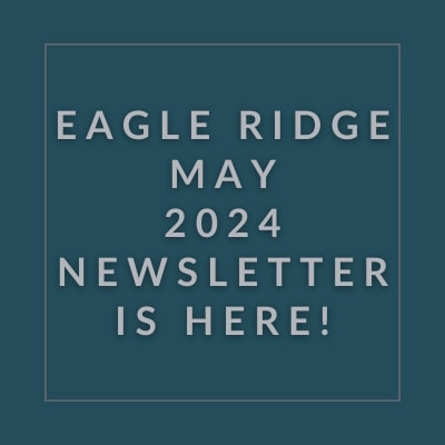 an image of a blue background with the words eagle ridge may 2024 newsletter is here