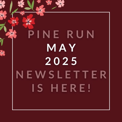 A newsletter for Pine Run in May 2025 is available.