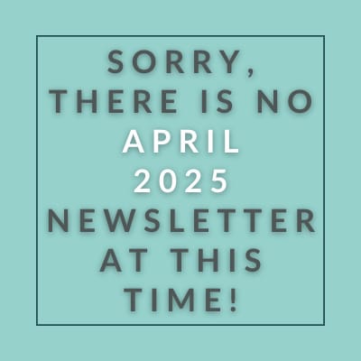 The image displays a message apologizing for the absence of an April 2025 newsletter.