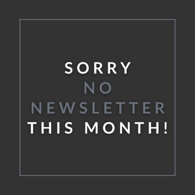 a sign that says sorry, no community newsletter this month