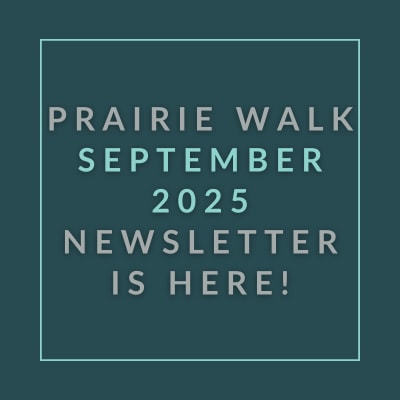 The image announces the availability of the Prairie Walk September 2025 newsletter.
