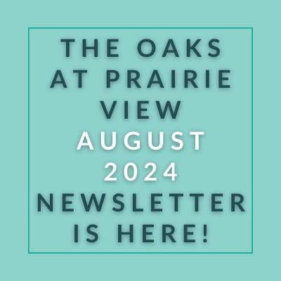 the oaks at prairie view august 2024 is here