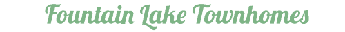 The image displays the text "Fountain Lake Townhomes" in a green background.