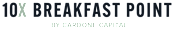 A black background with white text that reads "10X Breakfast Point by Cardone Capital".