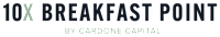 A black background with white text that reads "10X Breakfast Point by Cardone Capital".