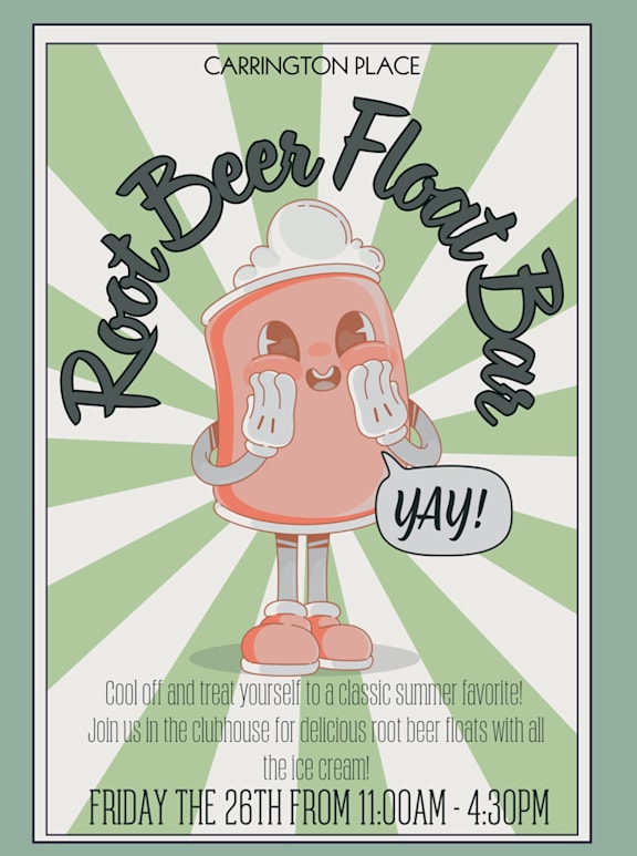 A poster advertises a Root Beer Float Day event at Carrington Place.