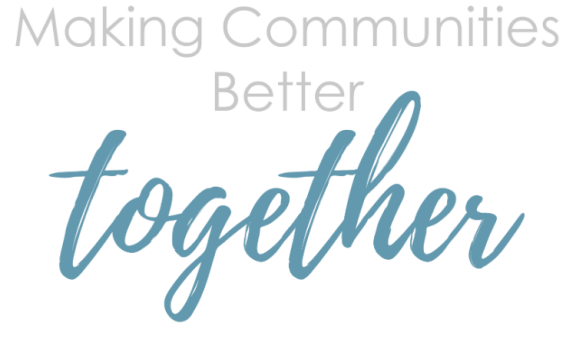 a graphic that reads making communities better together