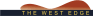 The West Edge