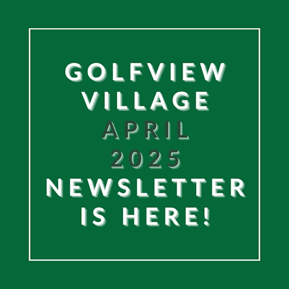 A green square with white text announcing the Golfview Village April 2025 newsletter.