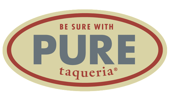 A sign that says "Be sure with PURE taqueria".