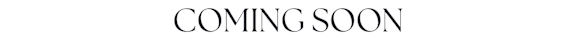 A white background with the words "COMING SOON" in black text.