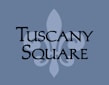 The image displays the words "Tuscany Square" in a large, elegant font.